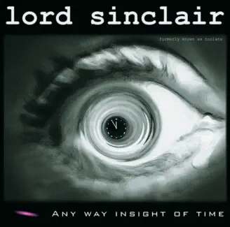 Lord Sinclair - Any Way Insight Of Time